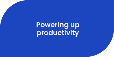 Powering up productivity