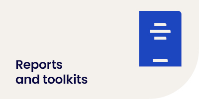 Reports and toolkits